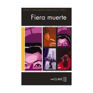 FIERA MUERTE (LFEE NIVEL-3) İSPANYOLCA OKUMA KITABI - TERESA PASTOR