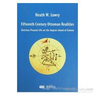 Fifteenth Century Ottoman Realities - heathe w lowry