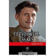 Fifty Orwell Essays - George Orwell