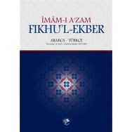 Fıkhu’l - Ekber - İmam-ı A’zam Ebu Hanife Nu’man İbn-i Sabit