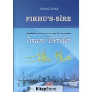 Fıkhu’s Sire - Rasulullah Sallallahu Aleyhi ve Sellem'in Hayatından İmani Dersler - Ahmed Ferid