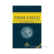 FIKIH USULÜ İSLAM HUKUKUNUN KAYNAKLARI, METODU VE FELSEFESI - HAYREDDIN KARAMAN
