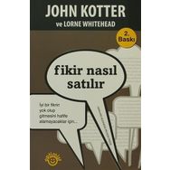 FIKIR NASIL SATILIR - JOHN KOTTER;LORNE WHITEHEAD