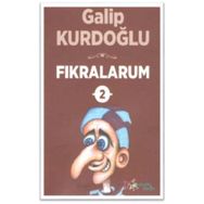 Fıkralarum - 2 - Galip Kurdoğlu