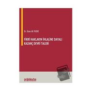 Fikri Hakların İhlaline Dayalı Kazanç Devri Talebi - Ozan Ali Yıldız