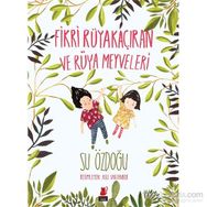Fikri Rüyakaçıran ve Rüya Meyveleri - Su Özdoğu