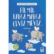 Fil Mil Karga Marga Ceviz Meviz - Selimin Renkli Dünyası 3. Sınıf - Serpil Kaya