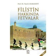 FILISTIN HAKKINDA FETVALAR - YUSUF EL-KARADAVÎ