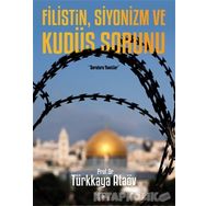 Filistin, Siyonizm ve Kudüs Sorunu - Prof. Dr. Türkkaya Ataöv