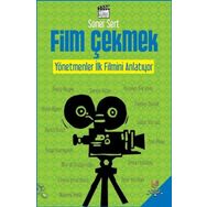 Film Çekmek-Yönetmenler İlk Filmini Anlatıyor Soner Sert