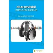 Film Çevirisi - Dublajda Eşleşme - Sevtap Günay Köprülü