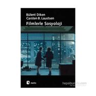 FILMLERLE SOSYOLOJI - BÜLENT DIKEN;CARSTEN BAGGE LAUSTSEN