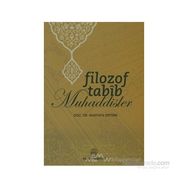 FILOZOF TABIB MUHADDISLER - MUSTAFA ERTÜRK