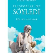 Filozoflar Ne Söyledi Biz Ne Anladık - Alain Stephen