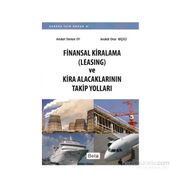 Finansal Kiralama Leasing ve Kira Alacaklarının Takip Yolları - avukat osman oy Onur Biçici