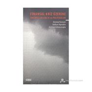 FINANSAL KRIZ ÜZERİNE ÖNGÖRÜLEBİLİRLİK VE POLITIKALAR - KORHAN GÖKMENOĞLU;VOLKAN ALPTEKIN;ZEYNEP KAR
