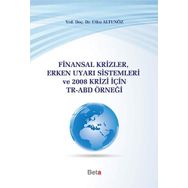 FINANSAL KRIZLER ERKEN UYARI SISTEMLERI VE 2008 KRIZI İÇIN TR-ABD - UTKU ALTUNÖZ