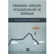 Finansal Krizler Yolsuzluklar ve İstikrar - Göknur Büyükkara