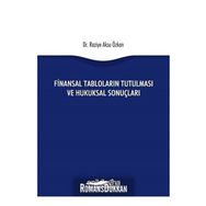 Finansal Tabloların Tutulması ve Hukuksal Sonuçları - Raziye Aksu Özkan