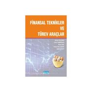 FINANSAL TEKNIKLER VE TÜREV ARAÇLAR - CIHAN TANRIÖVEN;ÇİĞDEM KURT;E. EBRU AKSOY;HASAN BAL;KÜRŞAT YALÇINER