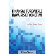 Finansal Türevlerle Hava Riski Yönetimi - Turgut Özkan