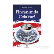 Fincanımda Cola Var - Sadettin Ökten