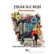 Firak ile Beri - Enes Akkoyun