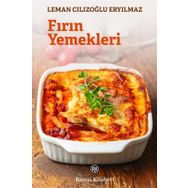 Fırın Yemekleri - Leman Cılızoğlu Eryılmaz