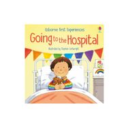 First Exp Going To The Hospital-Usborne Publishing