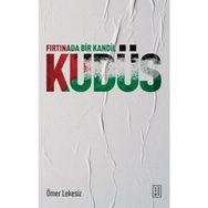 Fırtınada Bir Kandil: Kudüs Ketebe Yayınları