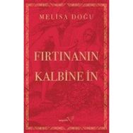 Fırtınanın Kalbine İn Meliha Doğu