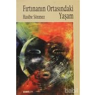 FIRTINANIN ORTASINDAKİ YAŞAM - HASIBE SÖNMEZ