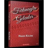 Fırtınayla Gelenler - Hasan Külünk