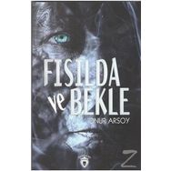 Fısılda ve Bekle - Onur Arsoy
