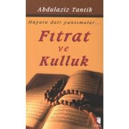 FITRAT VE KULLUK HAYATA DAIR YANSIMALAR - ABDULAZIZ TANTIK