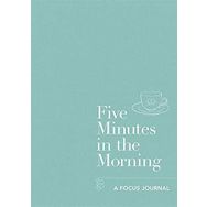 Five Minutes in the Morning: A Focus Journal