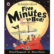 Five Minutes to Bed! A Ladybird Skullabones Island Picture Book