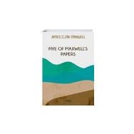 Five of Maxwell's Papers - James Clerk Maxwell