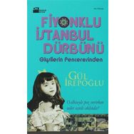 FIYONKLU İSTANBUL DÜRBÜNÜ GIYSILERIN PENCERESINDEN - GÜL İREPOĞLU