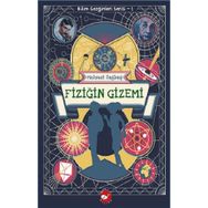 Fiziğin Gizemi - Bilim Gezginleri Serisi 1 - Mehmet Sağbaş