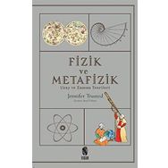 Fizik ve Metafizik - Uzay ve Zaman Teorileri - Jennifer Trusted