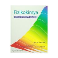 FIZIKOKIMYA - A. BAHATTIN SOYDAN;AYŞE ZEHRA AROĞUZ;A. SEZAI SARAÇ;HÜSEYIN YILDIRIM;AYBEN KILISLIOĞLU;GÖZEN BEREKET