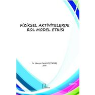 Fiziksel Aktivitelerde Rol Model Etkisi / Hüseyin Fatih Küçükibiş
