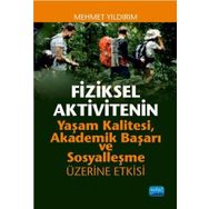 Fiziksel Aktivitenin Yaşam Kalitesi Akademik Başarı ve Sosyalleşme Üzerine Etkisi Nobel Yayınevi