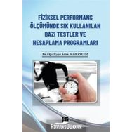 Fiziksel Performans Ölçümünde Sık Kullanılan Bazı Testler ve Hesaplama Programları - İrfan Marangoz