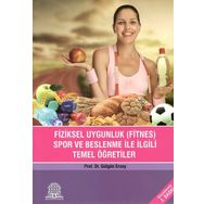 Fiziksel Uygunluk Fitnes Spor Beslenme İle İlgili Temel Öğretiler-Ankara Nobel Tıp Kitabevi