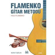 FLAMENKO GITAR METODU HOLA FLAMENKO - MURAT İŞBİLEN