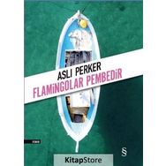 Flamingolar Pembedir - Aslı E. Perker