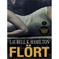 FLÖRT - LAURELL K. HAMILTON