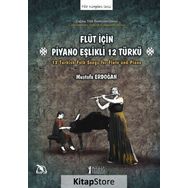 Flüt İçin Piyano Eşlikli 12 Türkü - Mustafa Erdoğan